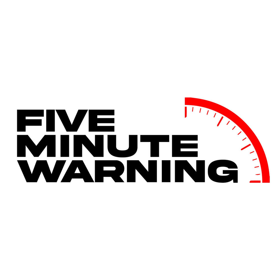 Five Minute Warning