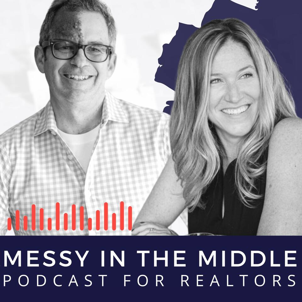 Messy In The Middle: Podcast for Realtors