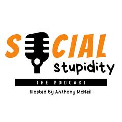 Social Stupidity The Podcast