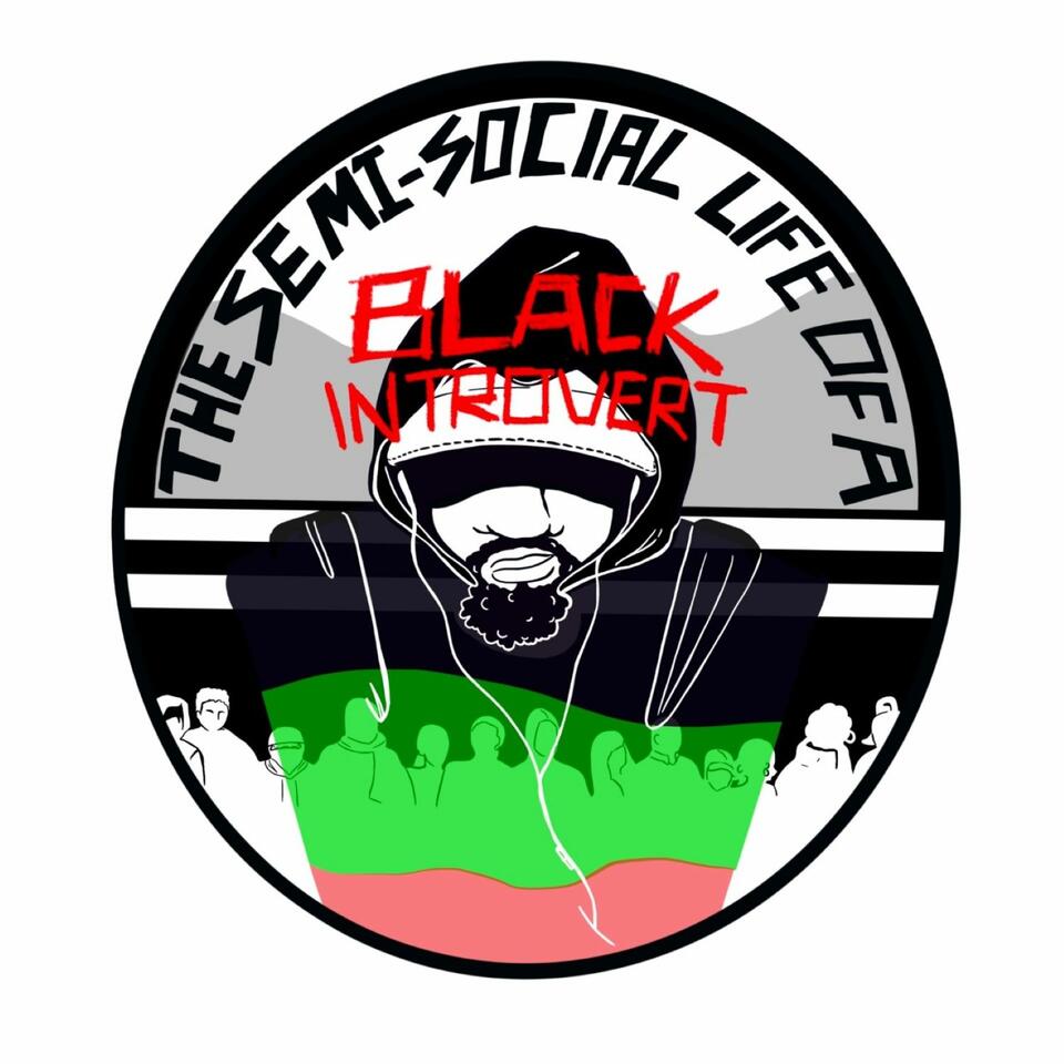 The Semi-Social Life of a Black Introvert