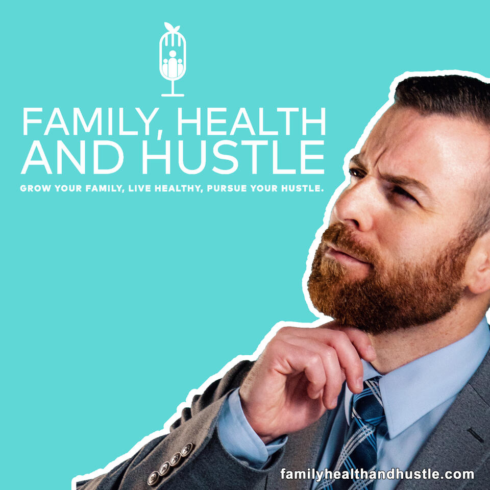Family, Health and Hustle