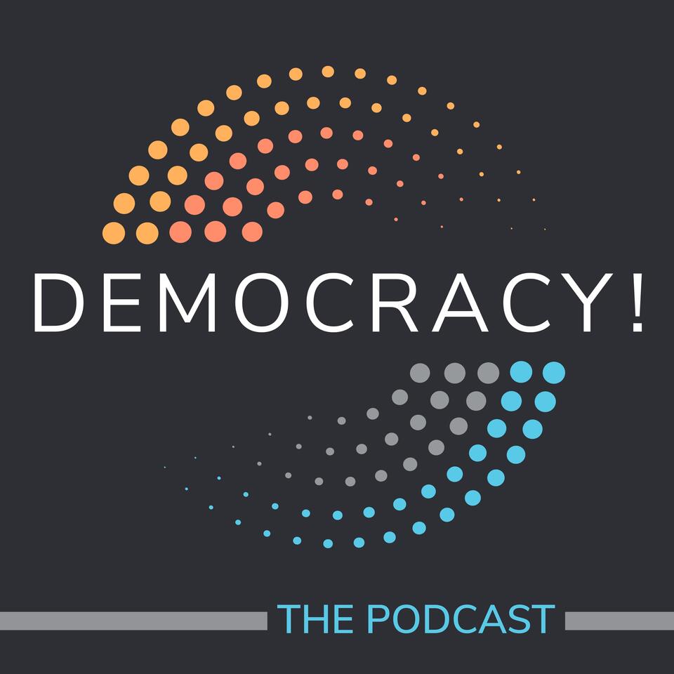 Democracy! The Podcast