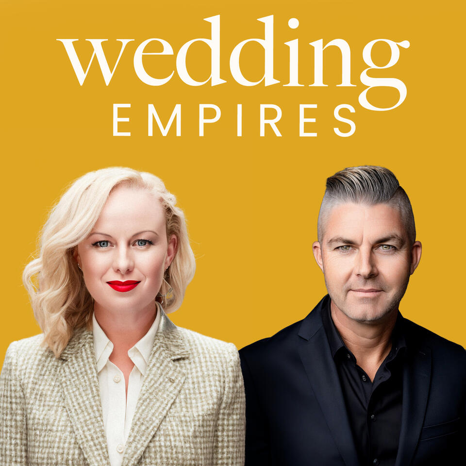 Wedding Empires Podcast - Grow and Market Your Dream Wedding Business