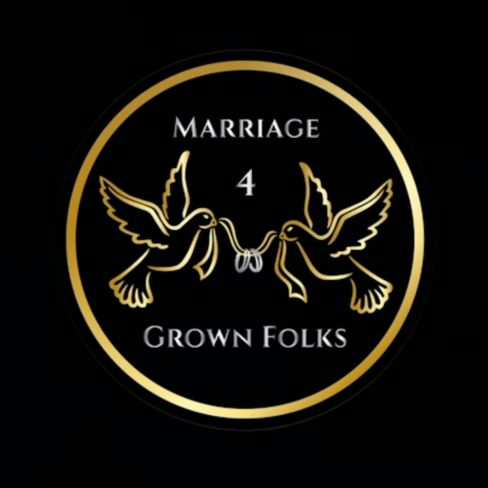 Marriage For Grown Folks