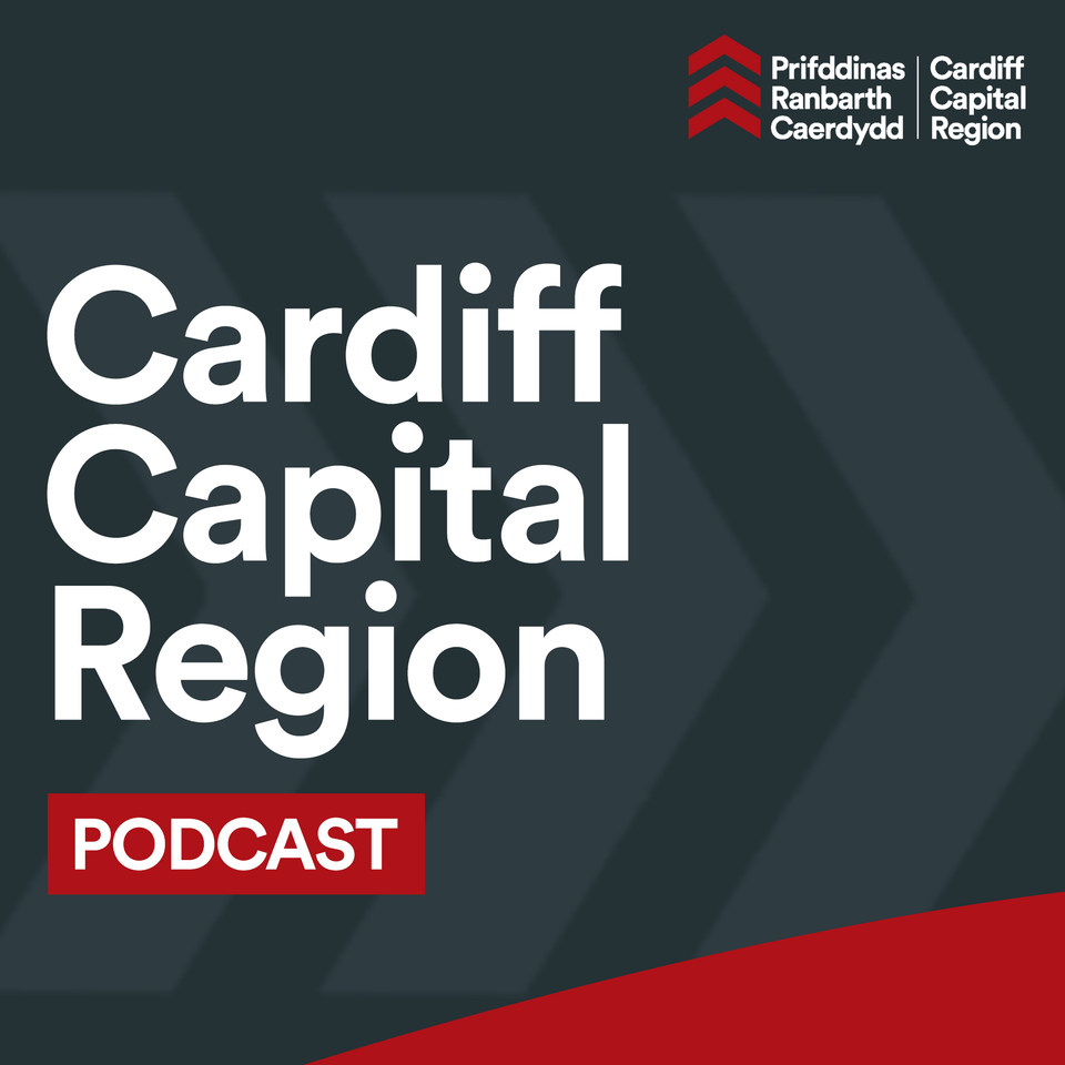 Cardiff Capital Region: Podcast Series
