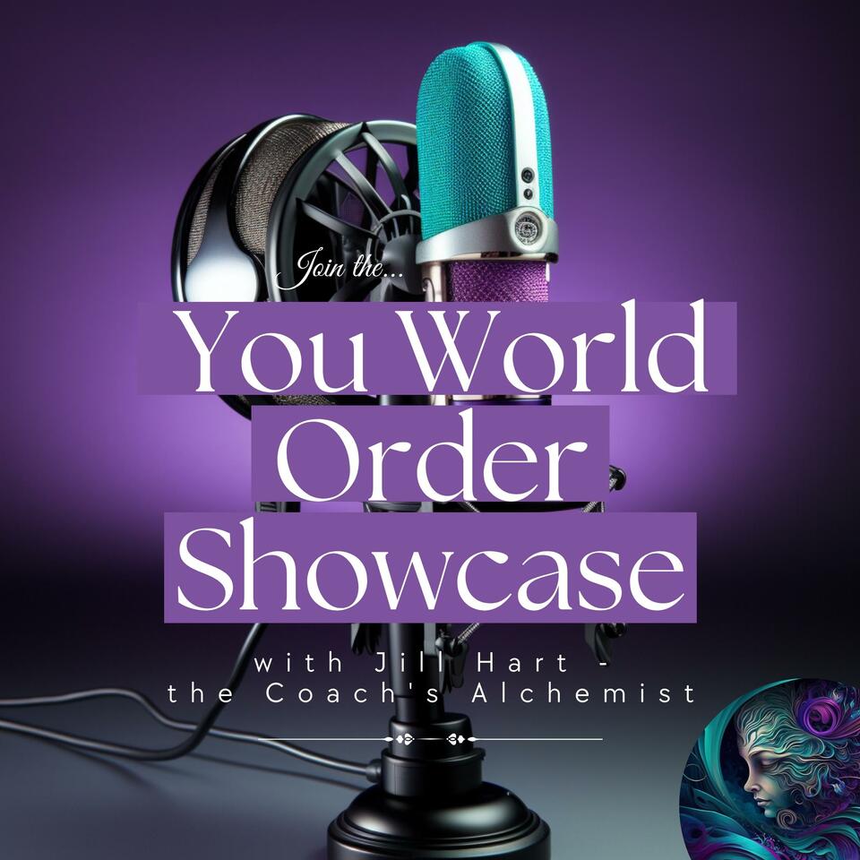 The You World Order Showcase Podcast