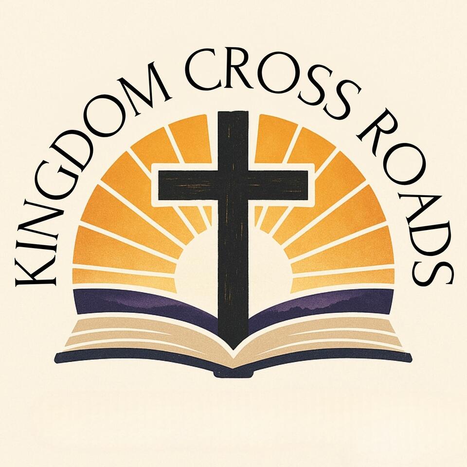 Kingdom Cross Roads Podcast