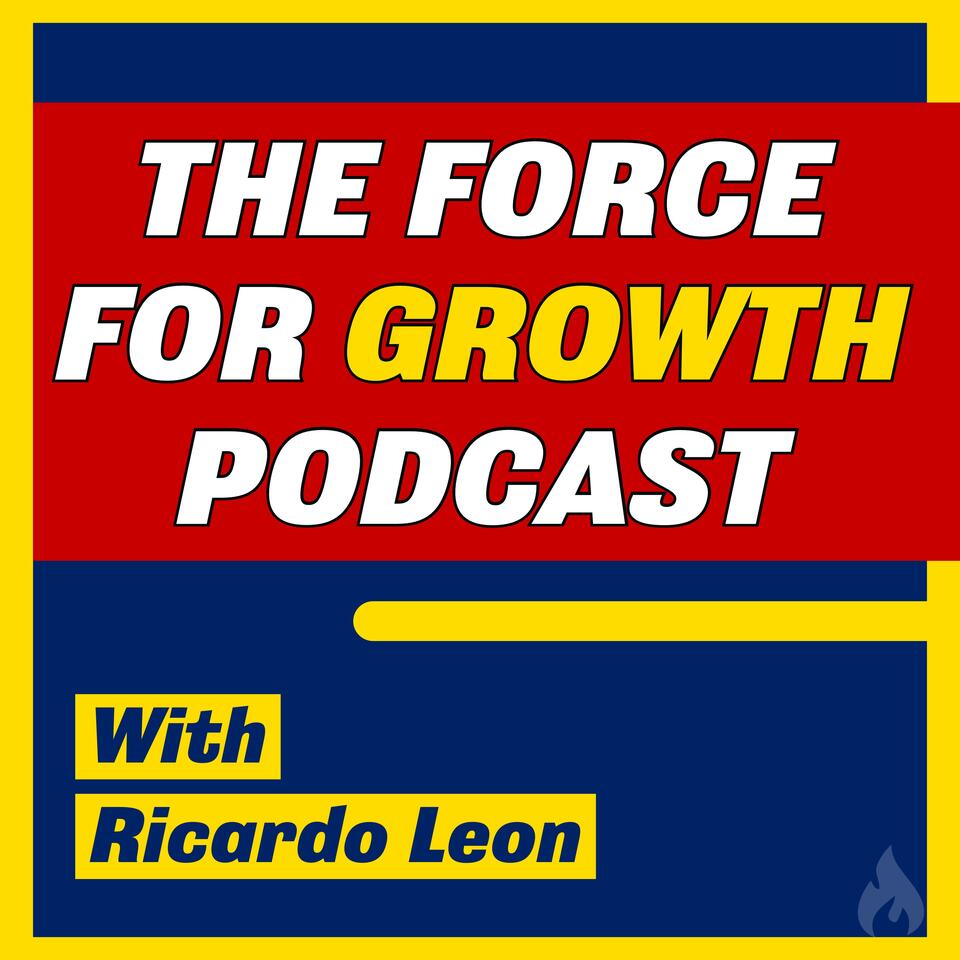 Force For Growth Podcast