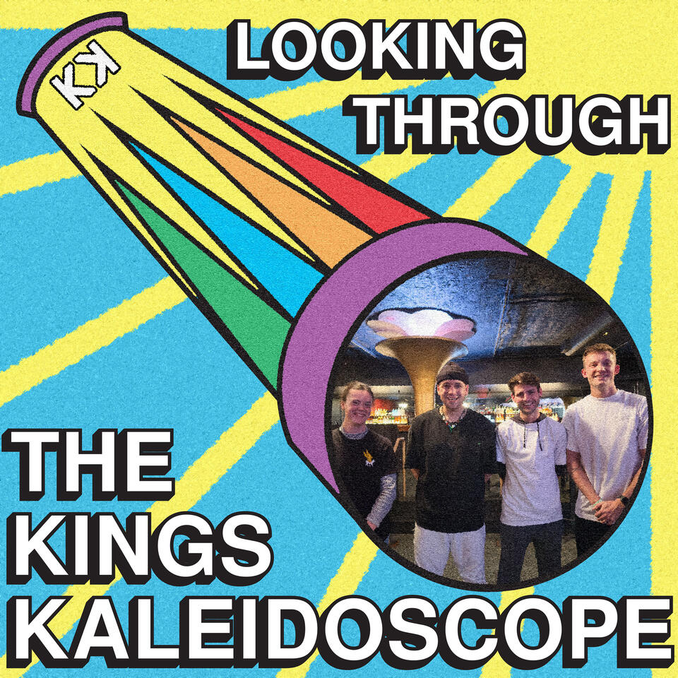 Looking Through the Kings Kaleidoscope