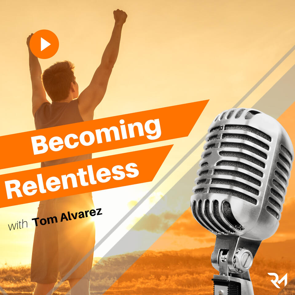 Becoming Relentless