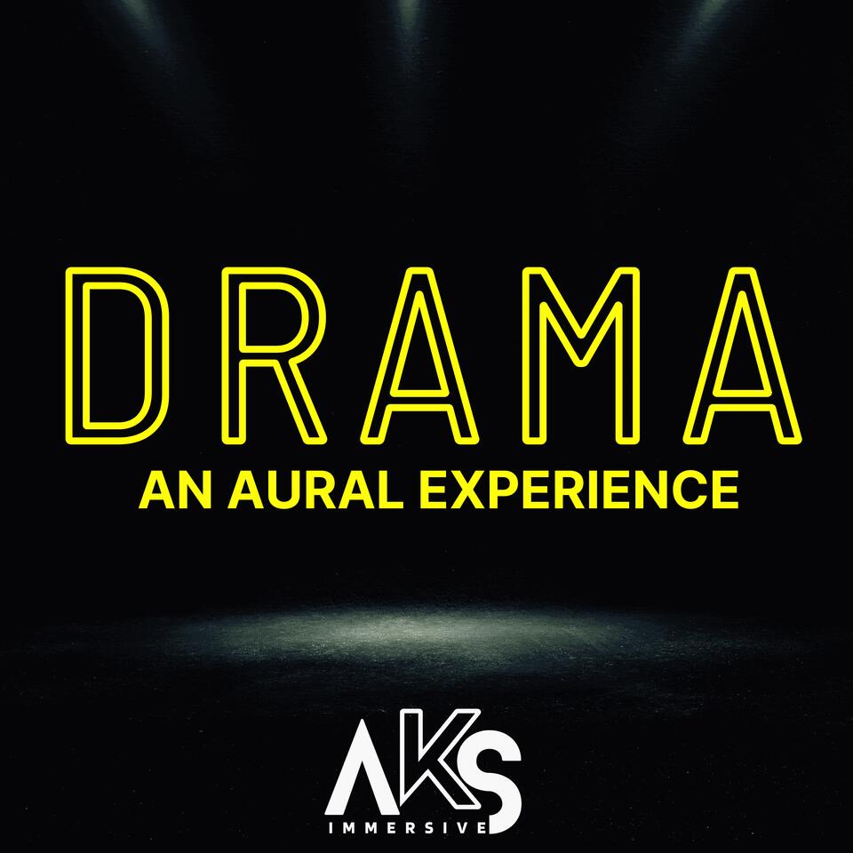 DRAMA: An Aural Experience