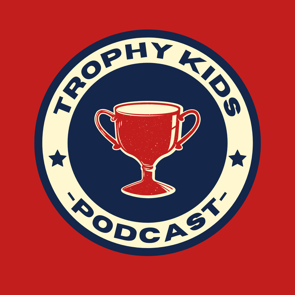 Trophy Kids Podcast