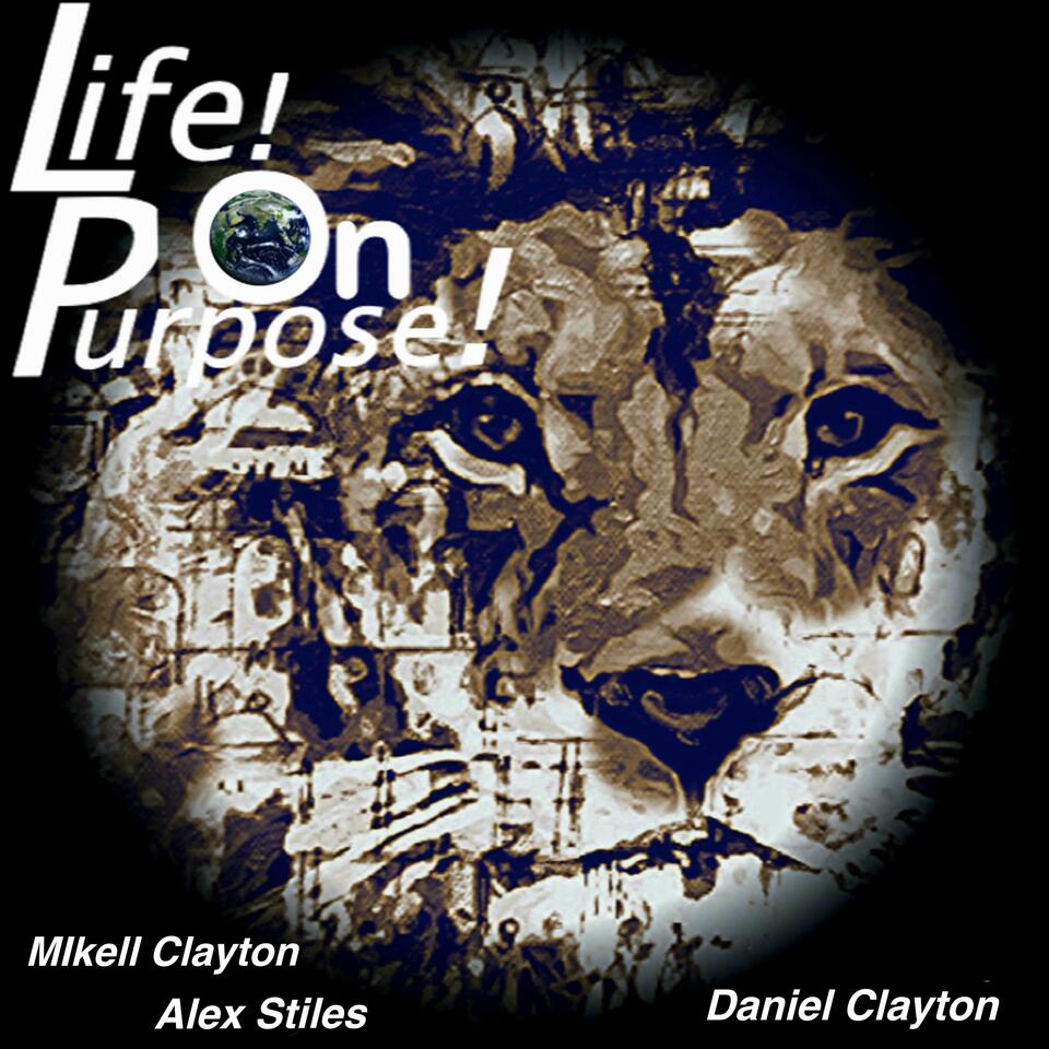 Life! On Purpose!