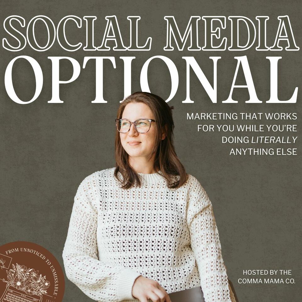 Social Media Optional | The Guide to Marketing That Works (Even When You Don’t)