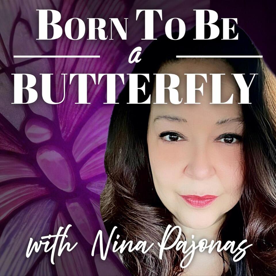 Born To Be A Butterfly