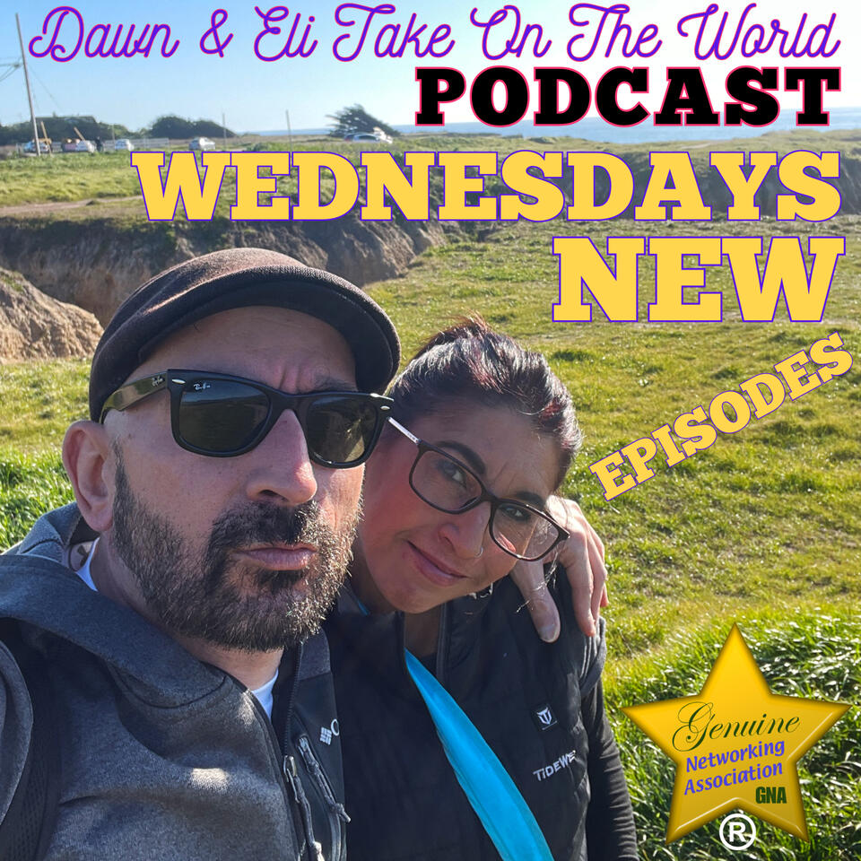 Dawn & Eli Take On The World PODCAST