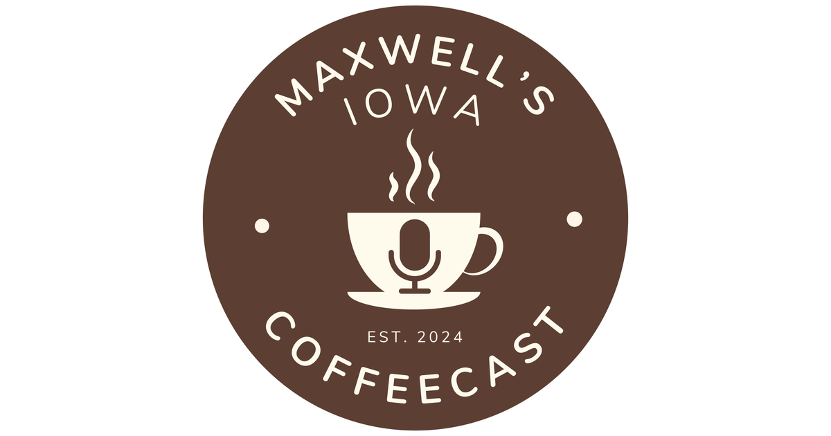 Maxwell's Iowa CoffeeCast | iHeart