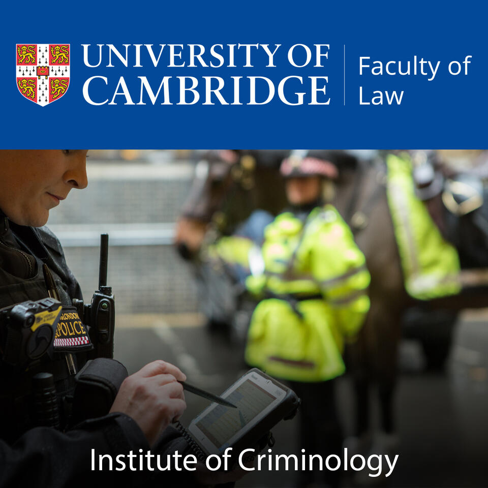 Cambridge Institute of Criminology Podcast