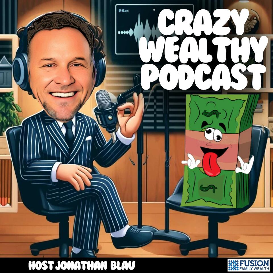 Crazy Wealthy Podcast