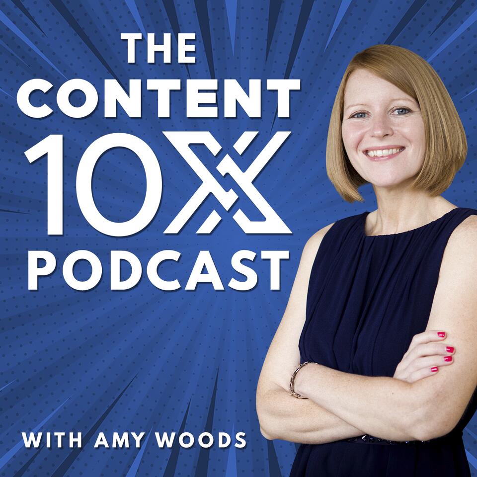 The Content 10x Podcast