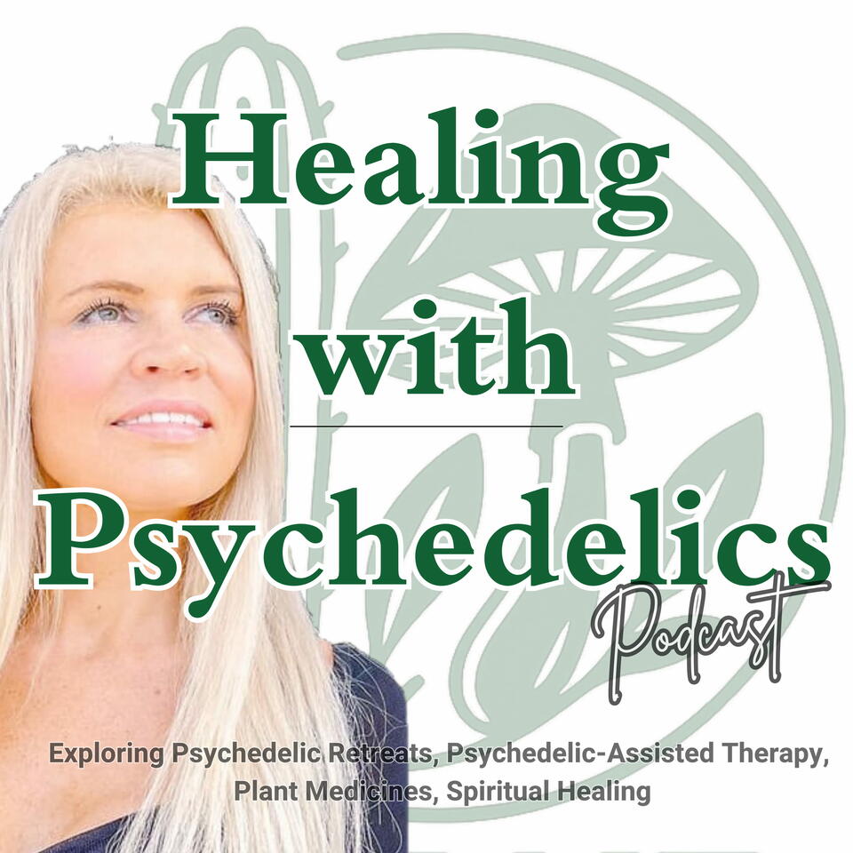 Healing with Psychedelics: Plant Medicine, Ayahuasca, Psilocybin, San Pedro, Iboga & Trauma Recovery