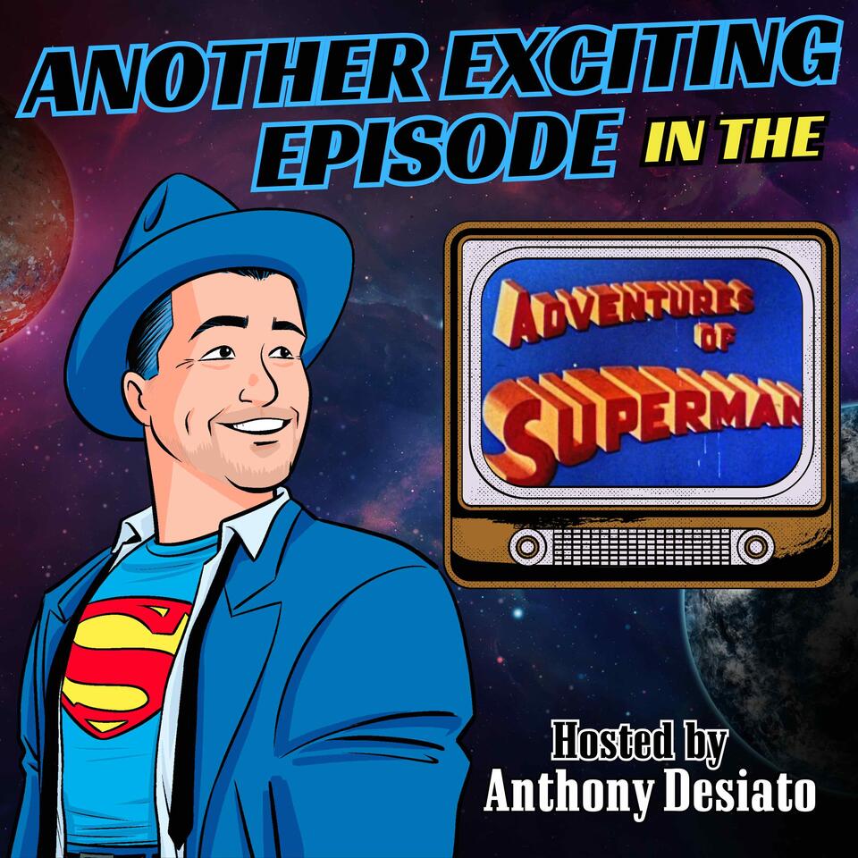 Another Exciting Episode in the Adventures of Superman