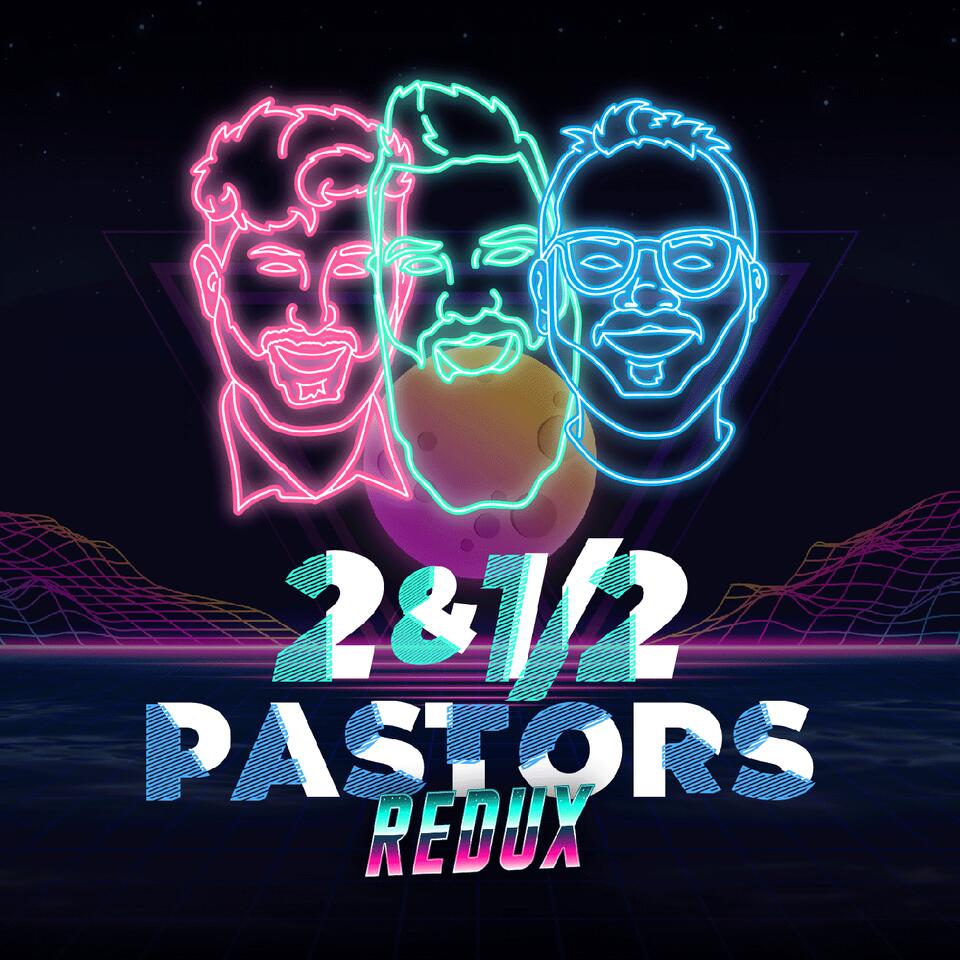 Two & A Half Pastors