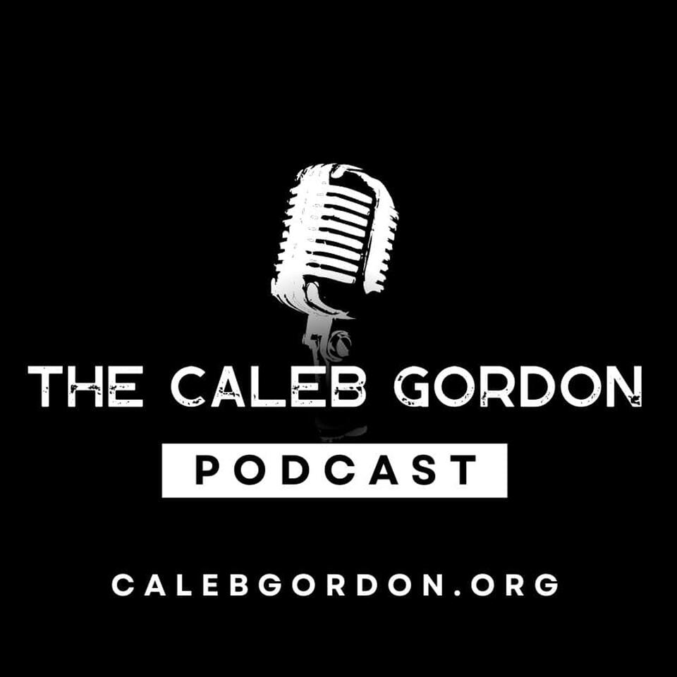 The Caleb Gordon Podcast