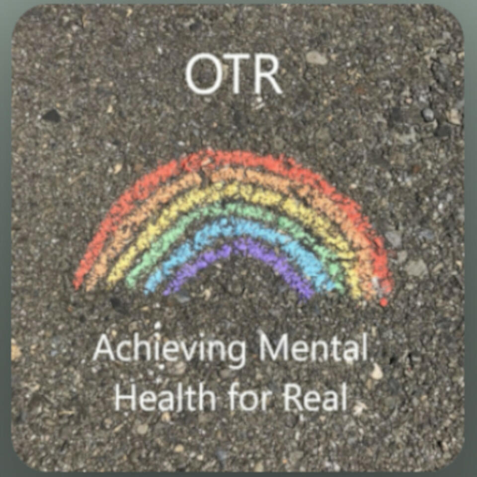 OTR - Achieving Mental Health for Real