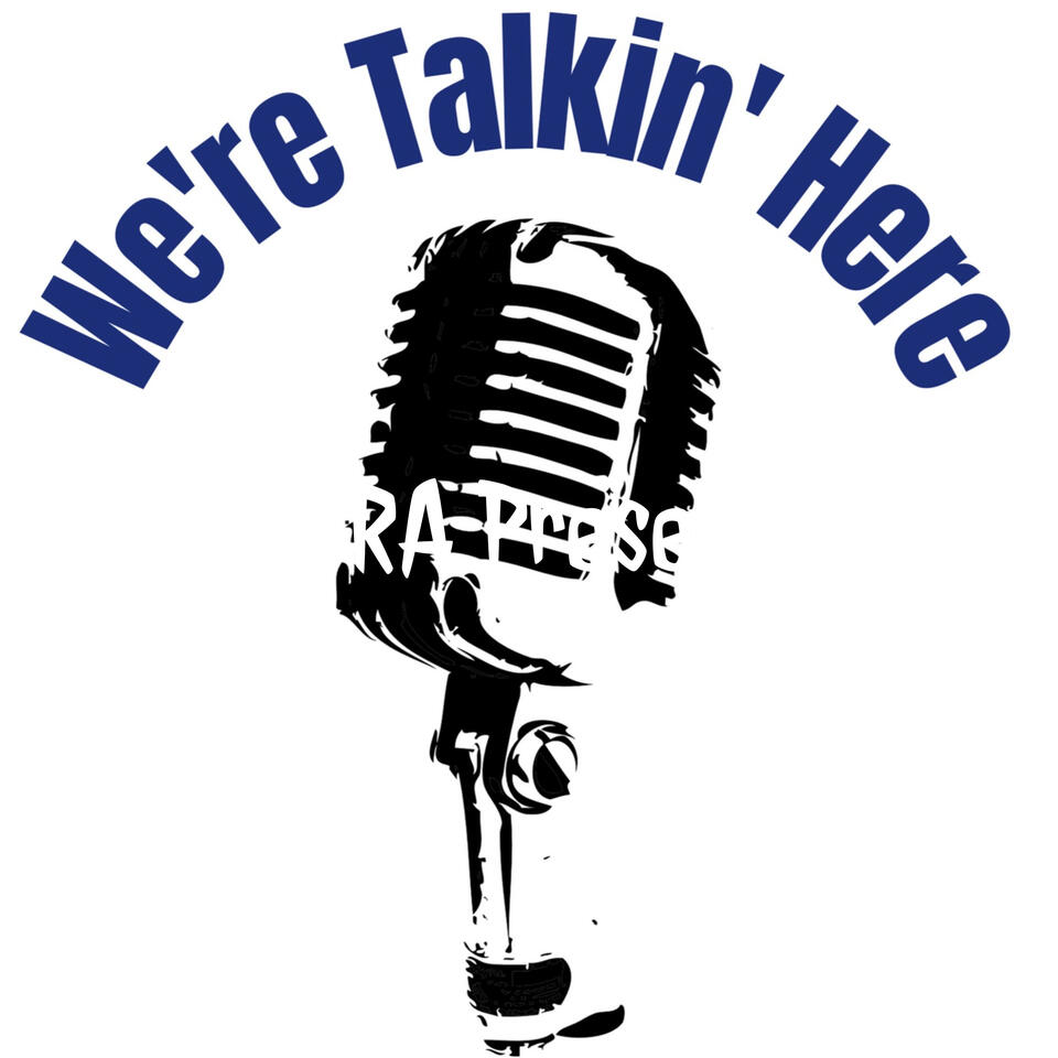 CPRA Presents - We're Talkin Here Podcast