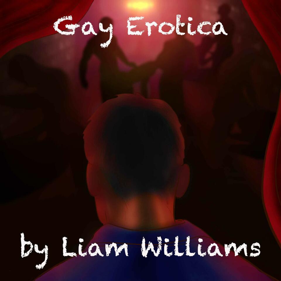 Gay Erotica by Liam Williams