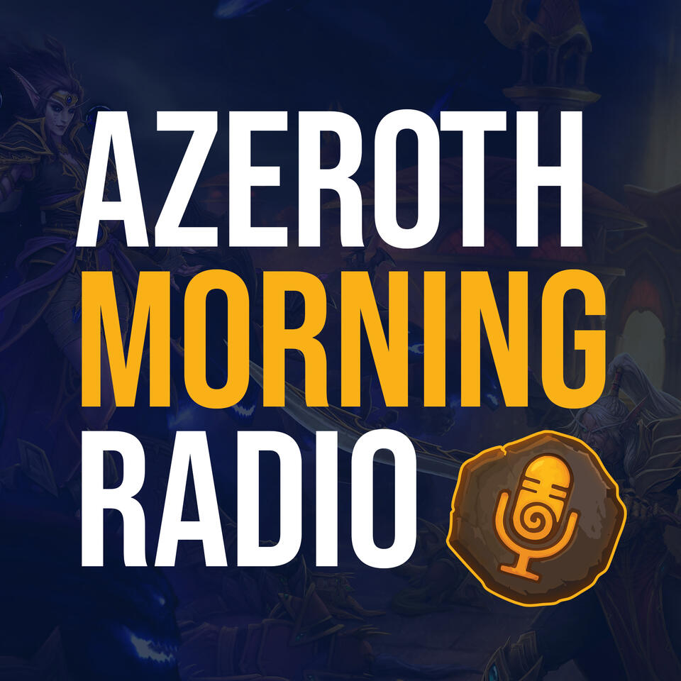 Azeroth Morning Radio: A World of Warcraft Podcast