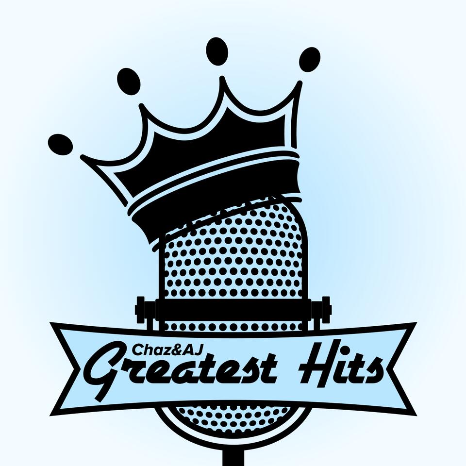 Chaz and AJ Greatest Hits