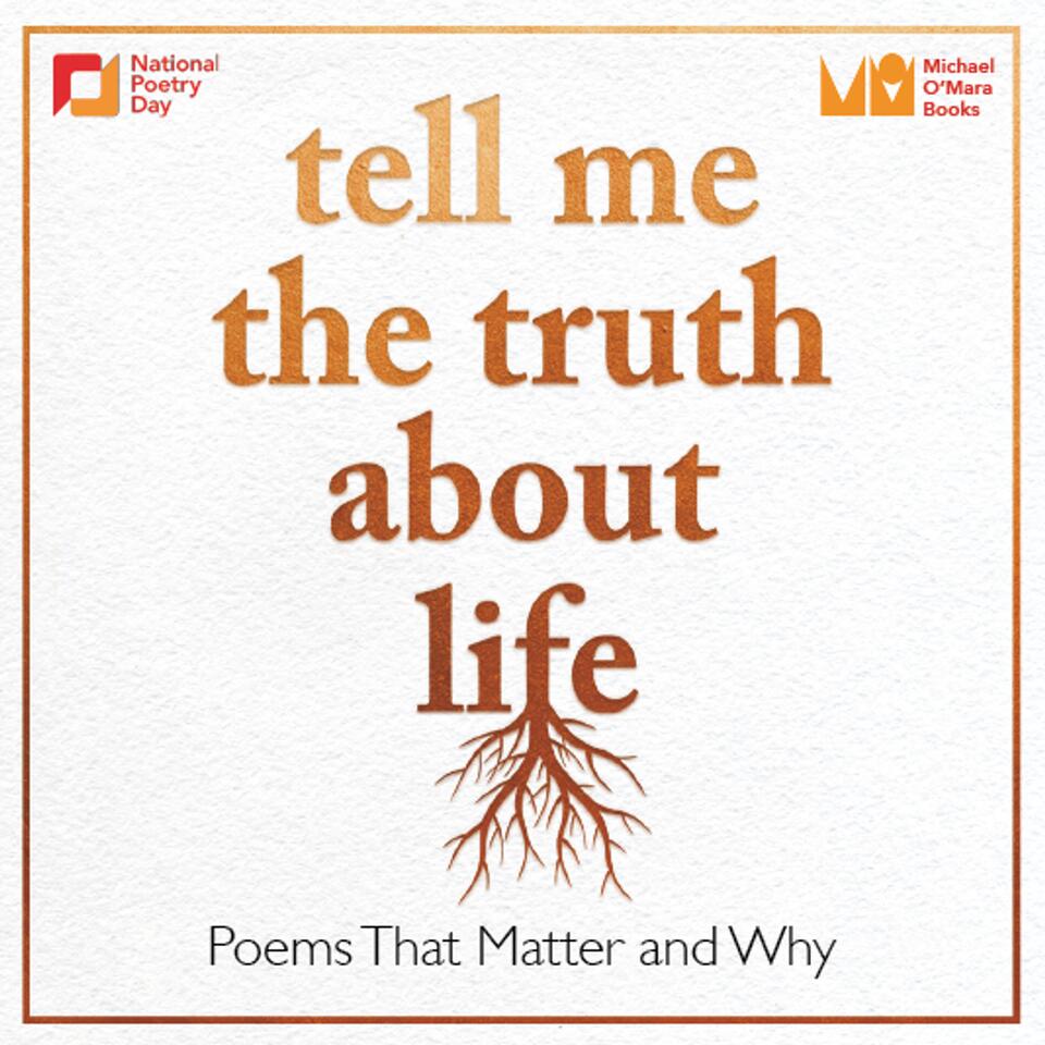 Tell Me The Truth About Life: Poems That Matter and Why