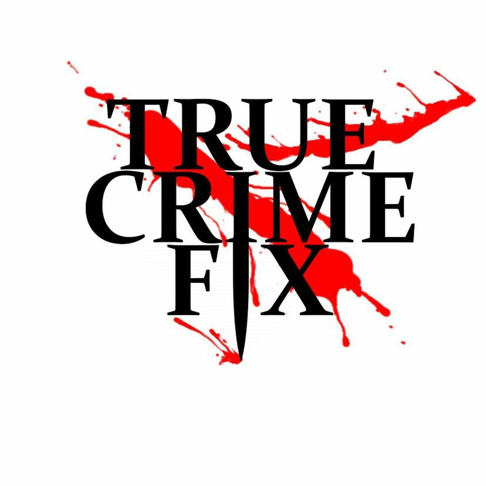 True Crime Fix