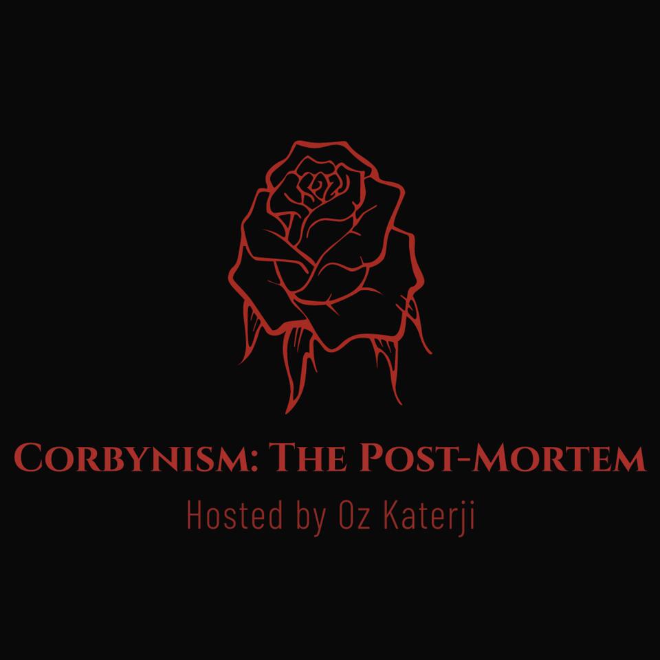 Corbynism: The Post-Mortem