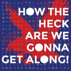 27: What the Heck Is QAnon With Brandy Zadrozny and Oliver Darcy - Politicon: How The Heck Are We Gonna Get Along with Clay Aiken