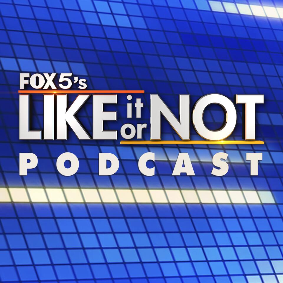 FOX 5's Like It Or Not