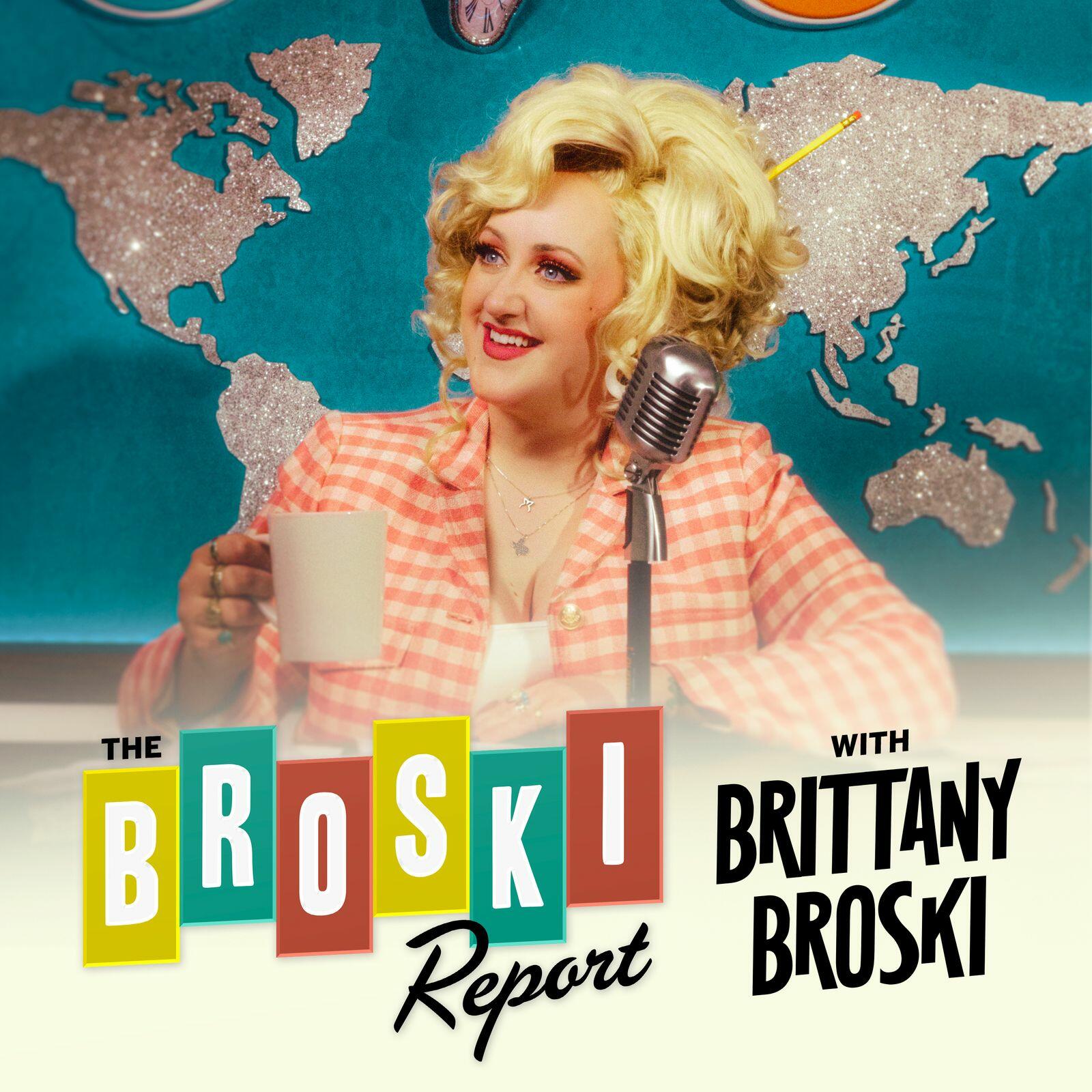 The Broski Report with Brittany Broski iHeart