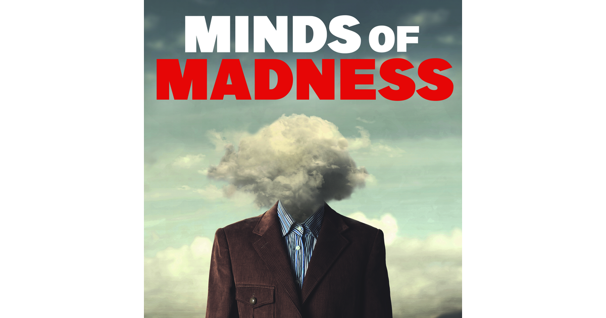 The Minds of Madness - True Crime Stories | iHeart