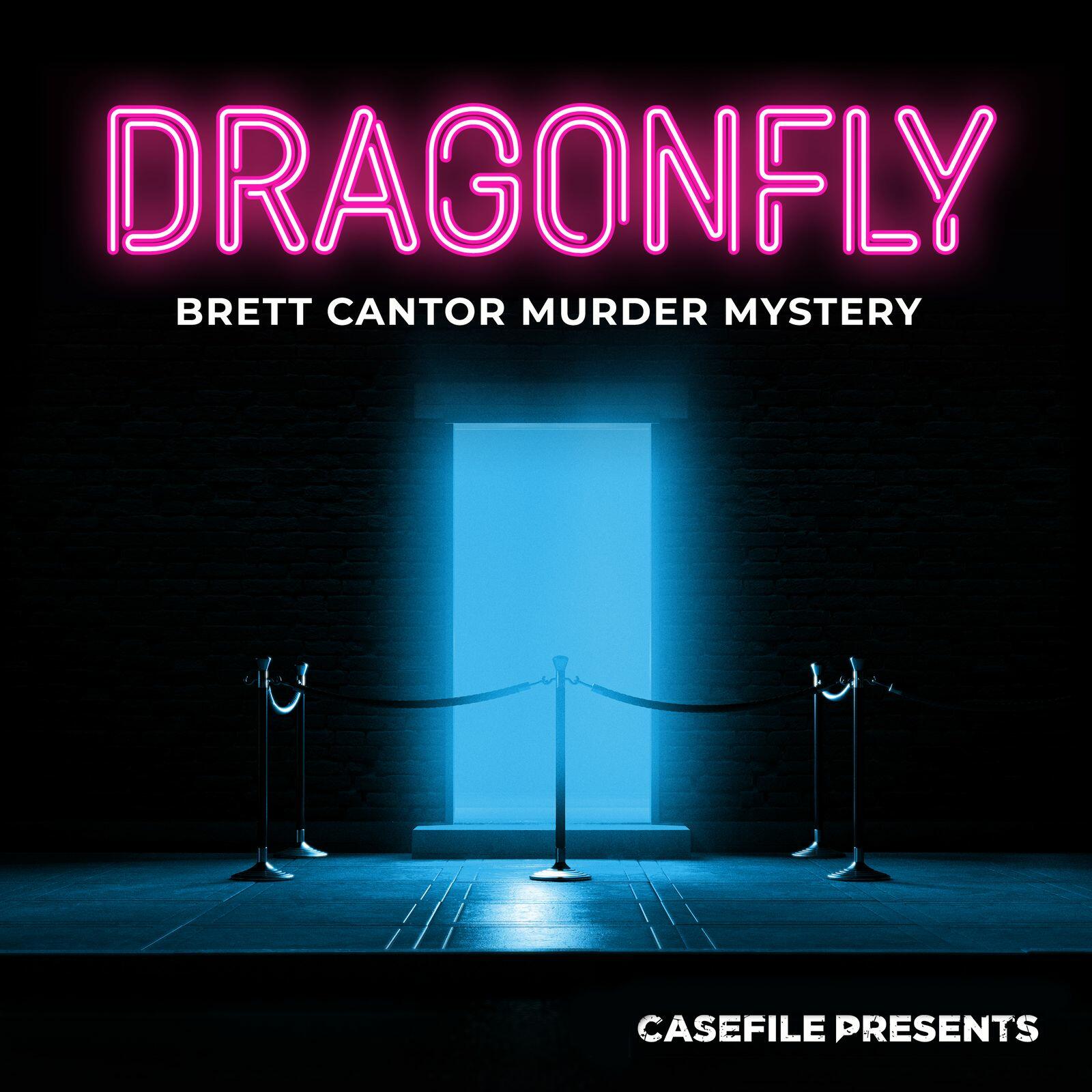 Dragonfly: Brett Cantor Murder Mystery | IHeart