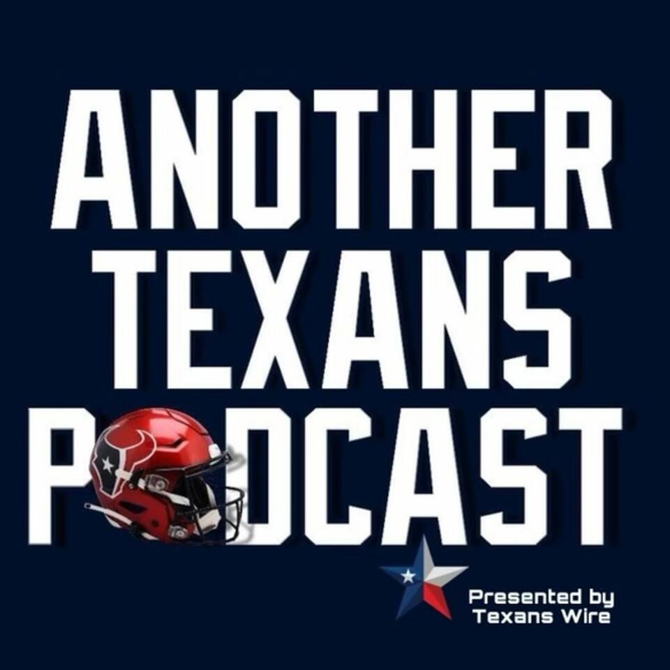 Another Texans Podcast: The Texans Wire Podcast