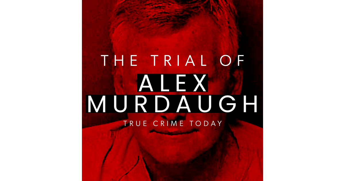 The Trial Of Alex Murdaugh iHeart