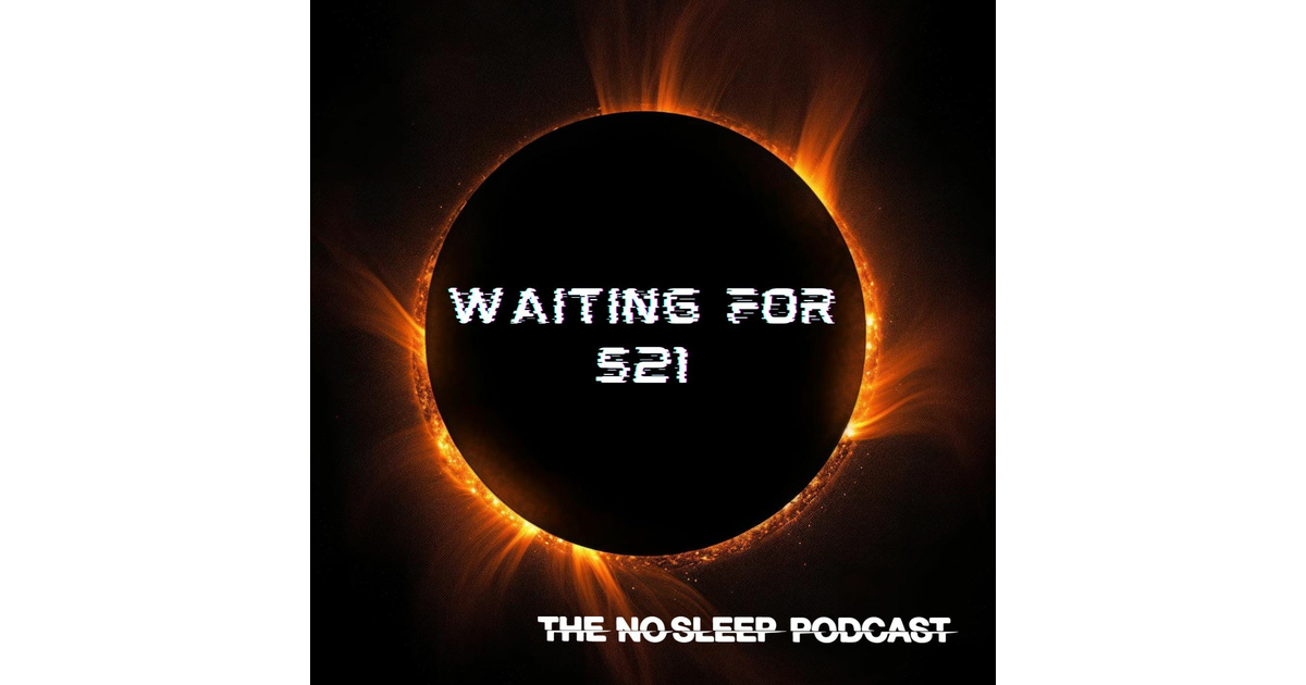 S20: NoSleep Podcast Waiting for Season 21 - Part 1 - The NoSleep ...