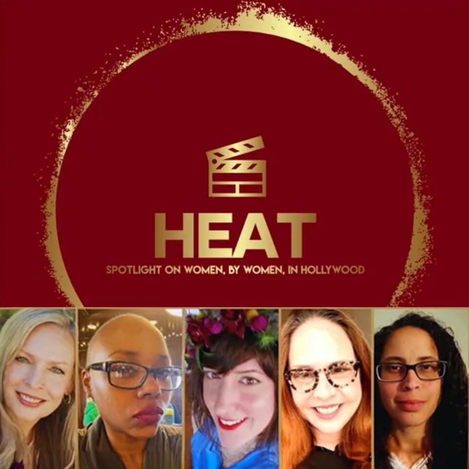 HEAT: Spotlight On Women, By Women, In Hollywood