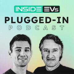 InsideEVs Plugged-In Podcast - Electric Vehicle News