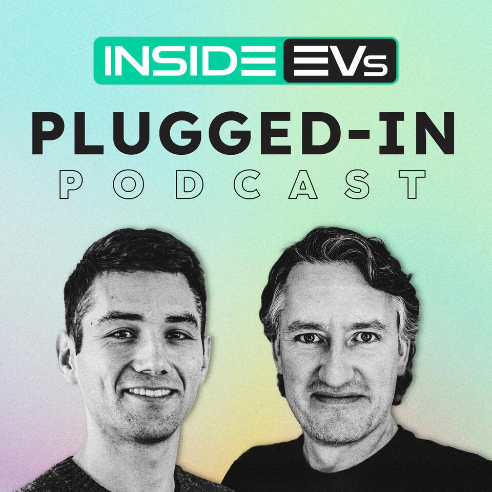 InsideEVs Plugged-In Podcast - Electric Vehicle News
