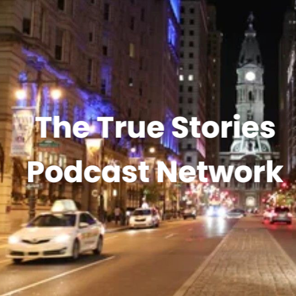 The True Stories Podcast Network
