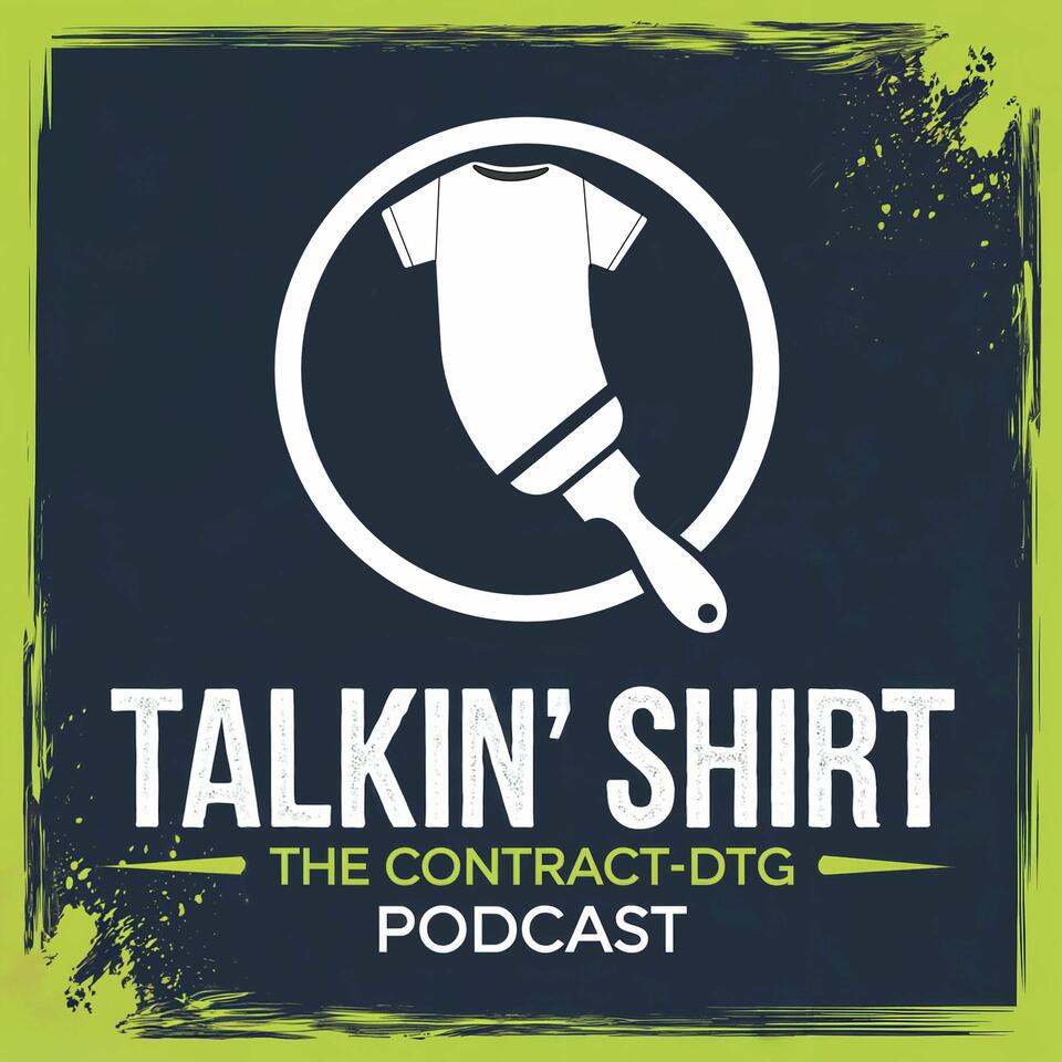 Talkin Shirt - The Contract DTG Podcast