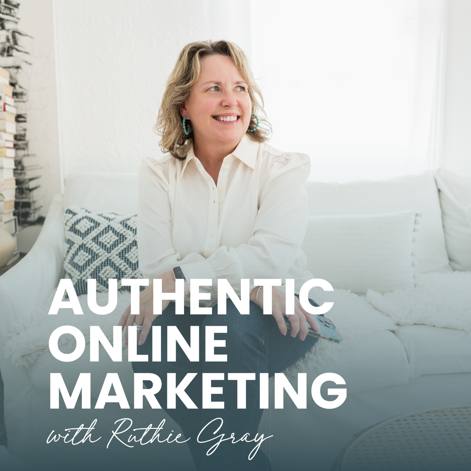 Authentic Online Marketing with Ruthie Gray